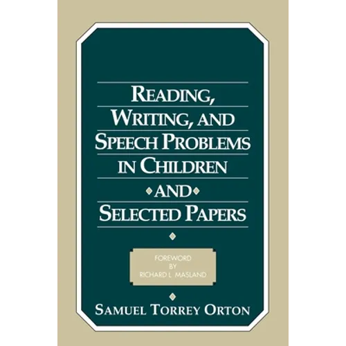 Reading, Writing, and Speech Problems in Children and Selected Papers - Paperback
