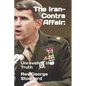 The Iran-Contra Affair: : Unraveling the Truth - Paperback