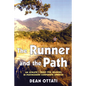 The Runner and the Path: An Athlete's Quest for Meaning in Postmodern Corporate America - Paperback