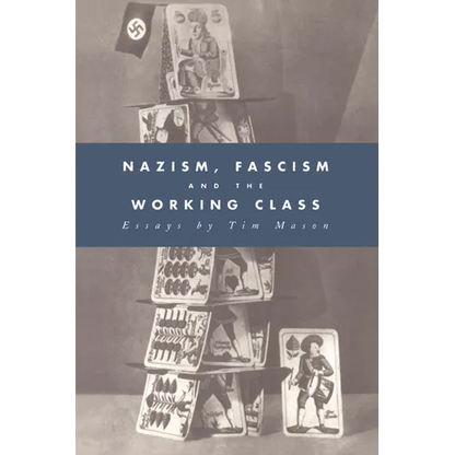 Nazism, Fascism and the Working Class - Paperback