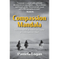 Compassion Mandala: The Odyssey of an American Charity in Contemporary Tibet - Paperback
