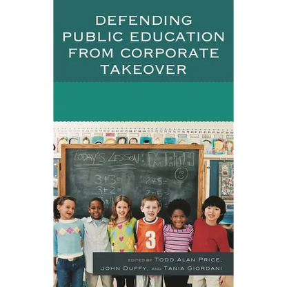 Defending Public Education from Corporate Takeover - Paperback
