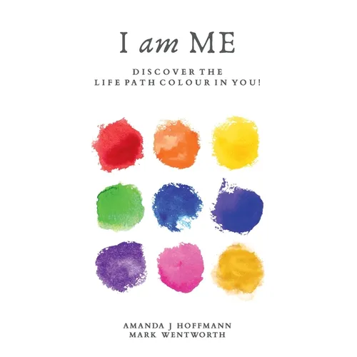 I am Me: Discover the Life Path Colour in You - Paperback