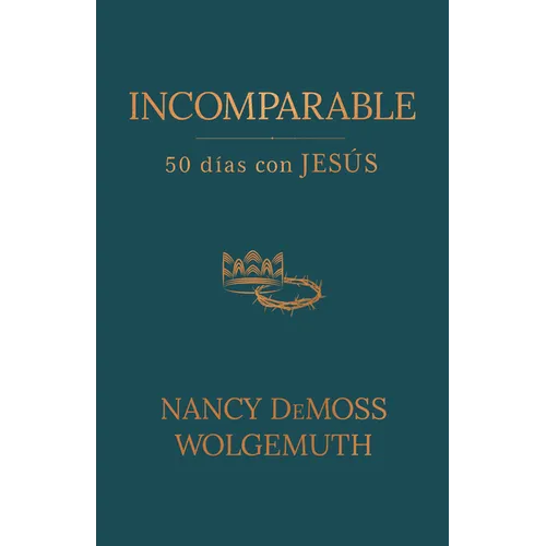Incomparable: 50 Días Con Jesús (Incomparable: 50 Days with Jesus) - Paperback