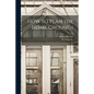 How to Plan the Home Grounds - Paperback