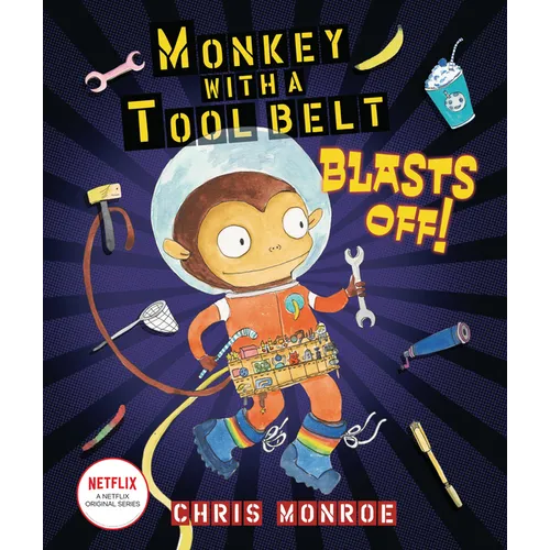 Monkey with a Tool Belt Blasts Off! - Hardcover