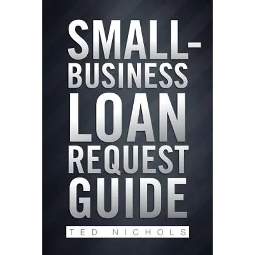 Small Business Loan Request Guide - Paperback