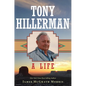 Tony Hillerman: A Life - Hardcover