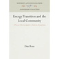 Energy Transition and the Local Community: A Theory of Society Applied to Hazleton, Pennsylvania - Hardcover