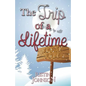 The Trip of a Lifetime - Paperback