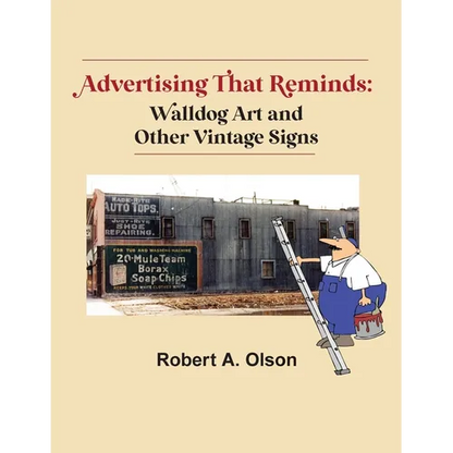 Advertising That Reminds: Walldog Art And Other Vintage Signs - Paperback