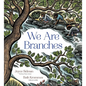 We Are Branches - Hardcover