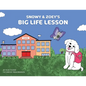 Snowy & Zoey's Big Life Lesson - Paperback