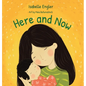 Here and Now: A singable book celebrating motherhood and promoting parent/child bonding - Hardcover