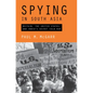 Spying in South Asia - Hardcover