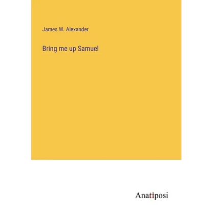 Bring me up Samuel - Paperback