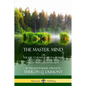 The Master Mind: Or, The Key to Positive Mental Power and Efficiency; Developing Perception and Attention - Paperback