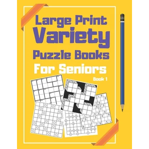 Large Print Variety Puzzle Books For Seniors: Sudoku and Other Puzzle Book - Paperback