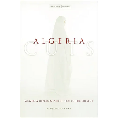 Algeria Cuts: Women and Representation, 1830 to the Present - Paperback
