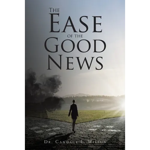 The Ease of the Good News - Paperback