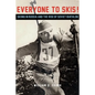 Everyone to Skis! - Hardcover