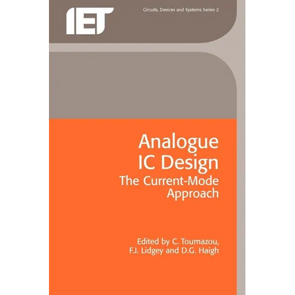 Analogue IC Design: The Current-Mode Approach - Paperback