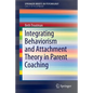 Integrating Behaviorism and Attachment Theory in Parent Coaching - Paperback