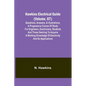 Hawkins Electrical Guide(Volume. 07) Questions, Answers, & Illustrations, A progressive course of study for engineers, electricians, students and thos - Paperback