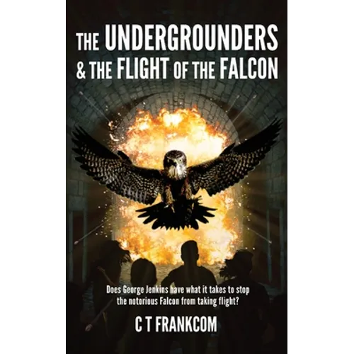 The Undergrounders & the Flight of the Falcon - Paperback