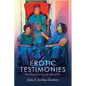 Erotic Testimonies: Black Women Daring to Be Wild and Free - Paperback
