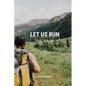 Let Us Run The Race - Paperback