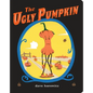 The Ugly Pumpkin - Board Book