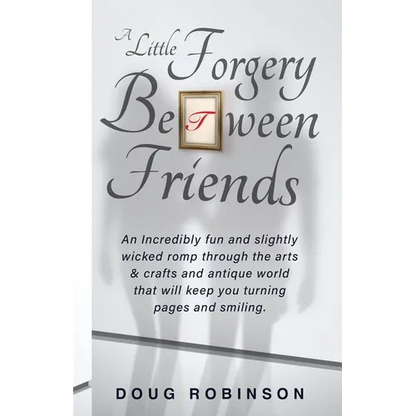 A Little Forgery Between Friends - Paperback