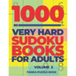 1000 Very Hard Sudoku Books For Adults - Volume 2: Brain Games for Adults - Logic Games For Adults - Paperback