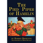 The Pied Piper of Hamelin: a child's story Illustrated - Paperback