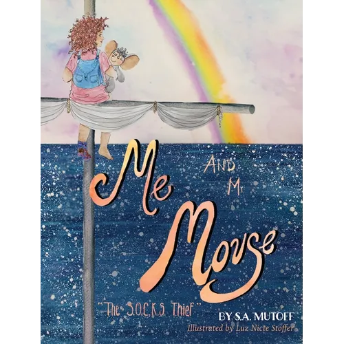 Me and Mr. Mouse: The SOCKS Thief - Hardcover