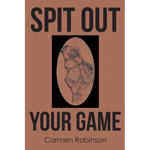 Spit Out Your Game - Paperback