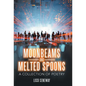 Moonbeams and Melted Spoons: A Collection of Poetry - Hardcover