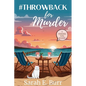 #Throwback for Murder: A Trending Topic Mystery - Paperback