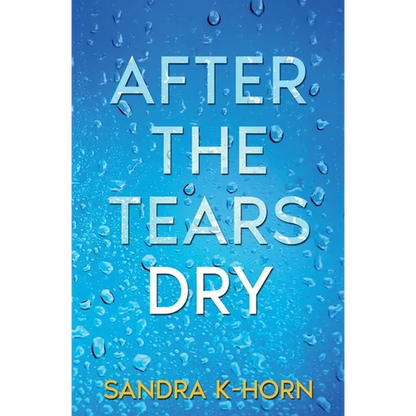 After the Tears Dry: A Literary Suspense Novel - Paperback