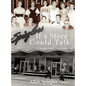 If A Store Could Talk...: The Spiegler Family Remembers - Hardcover