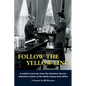 Follow The Yellow Line: A White House Journey inside the Nixon and Ford Administrations - Paperback