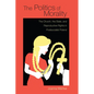 The Politics of Morality: The Church, the State, and Reproductive Rights in Postsocialist Poland - Hardcover