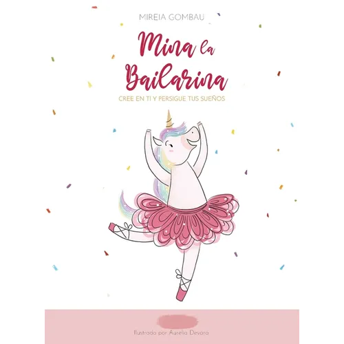 Mina la Bailarina: Cree en ti y persigue tus sueños - Hardcover