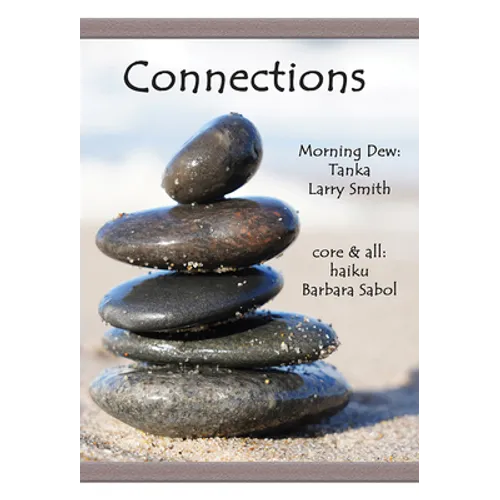 Connections: Morning Dew: Tanka and Core & All: Haiku - Paperback