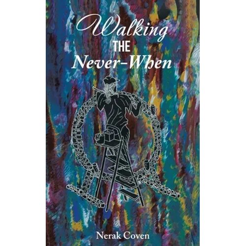 Walking the Never-When - Paperback