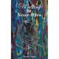 Walking the Never-When - Paperback