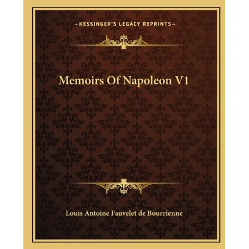 Memoirs of Napoleon V1 - Paperback