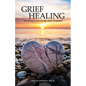 Grief Healing "Healing from Grief and Trauma" - Paperback
