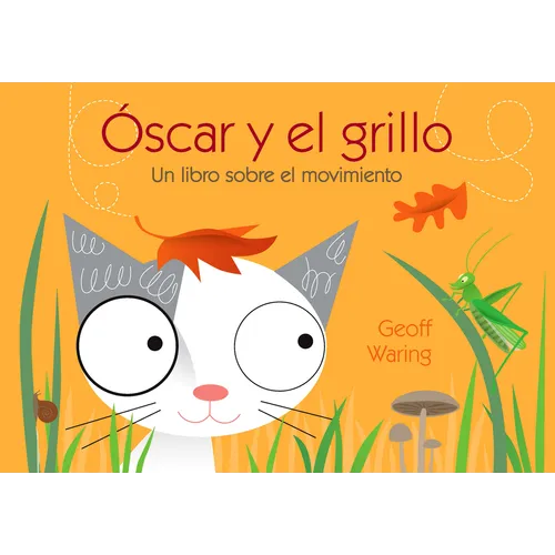 Óscar Y El Grillo: Un Libro Sobre El Movimiento - Paperback